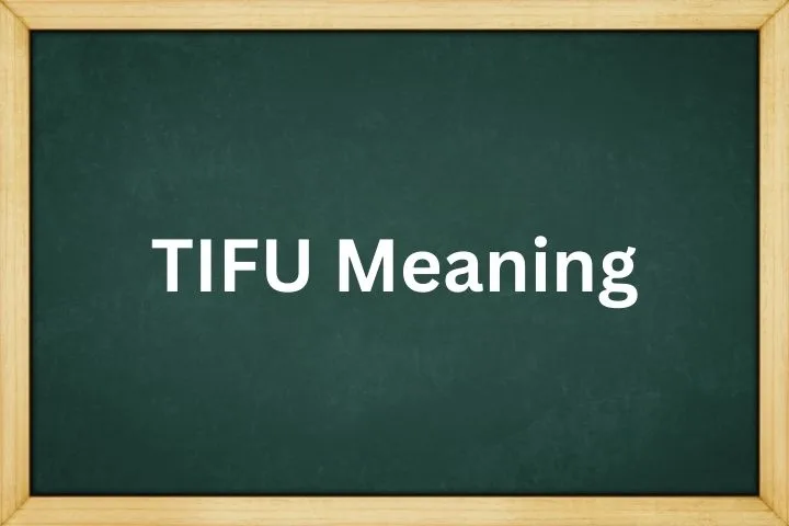TIFU Meaning
