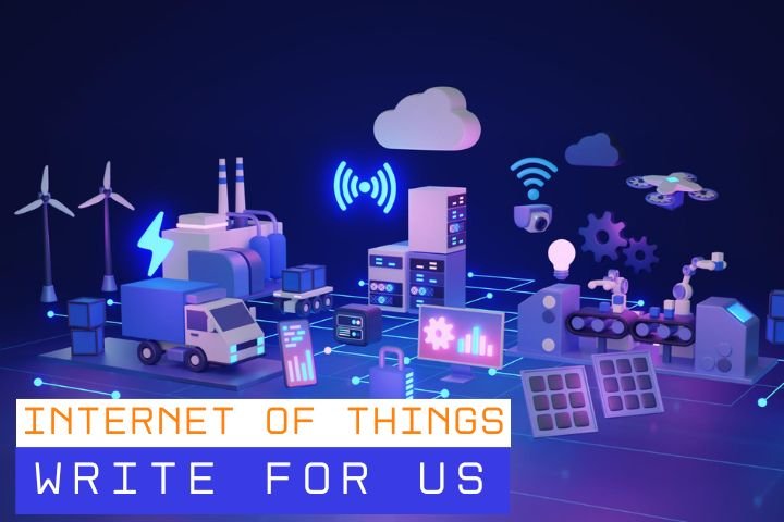 IoT Write for Us