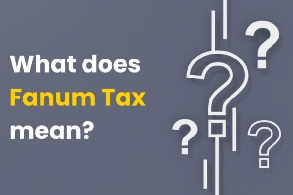 What does Fanum Tax mean? Fanum Tax Meaning