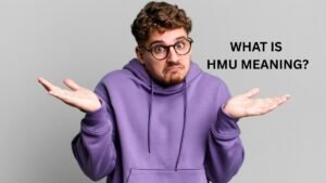 HMU Meaning