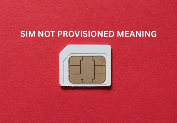SIM Not Provisioned Meaning