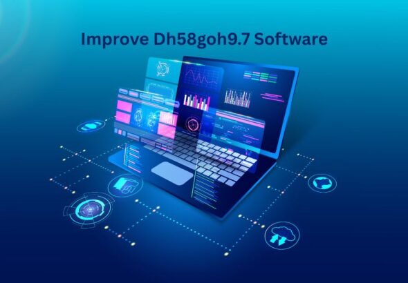 Improve Dh58goh9.7 Software